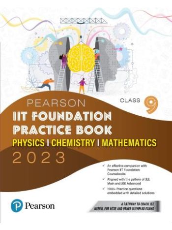 Pearson IIT Foundation Practice Book 2023 Physics Chemistry Mathematics Class 9