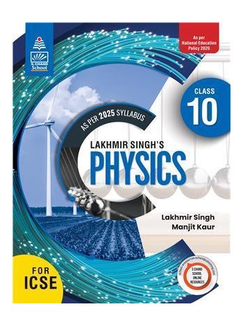Lakhmir Singh---s Physics ICSE Class 10 -As Per 2025 Syllabus- NEP 2020
