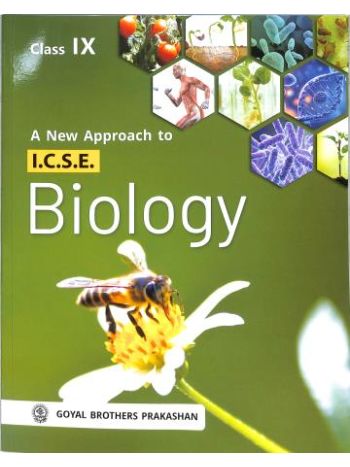 A New Approach To ICSE Biology Class 9 -2026-