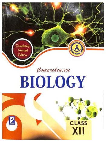 Comprehensive Biology Class 12 NEP 2020 CBSE For 2025 Exam