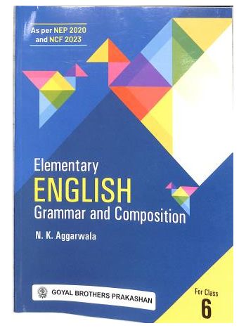 Elementary English Grammar - Composition Class 6 -NEP 2020 - NCF 2023-