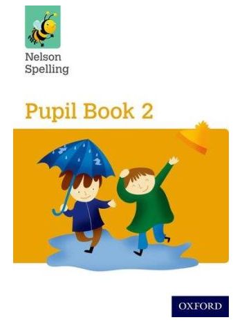 Nelson Spelling Pupil Book 2