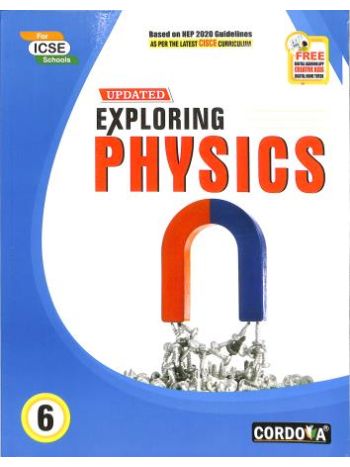 ICSE Updated Exploring Physics Class 6 -NEP 2020-