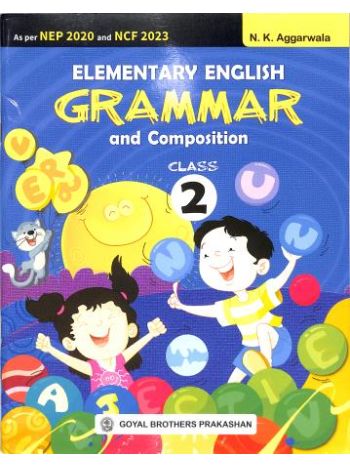 Elementary English Grammar And Composition Class 2 -NEP 2020 - NCF 2023-