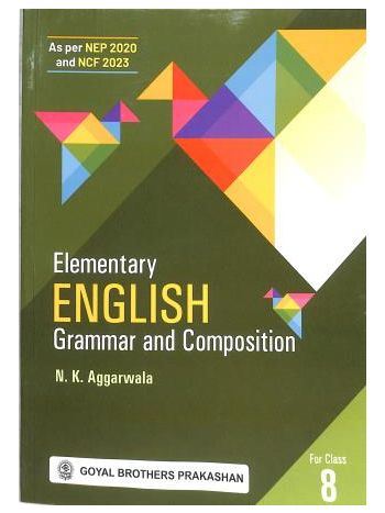 Elementary English Grammar And Composition Class 8 -NEP 2020 - NCF 2023-