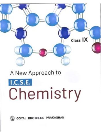 A New Approach To ICSE Chemistry Class 9 -2026-