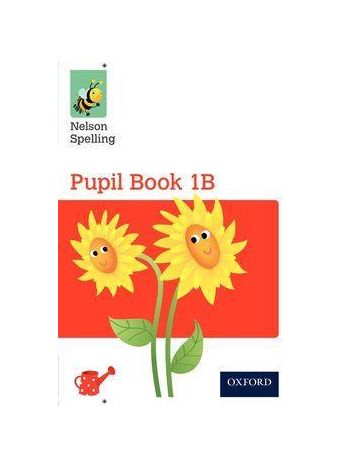 Nelson Spelling Pupil Book 1B