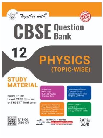 Together With CBSE Question Bank Physics -Topic-Wise- Study Material Class 12