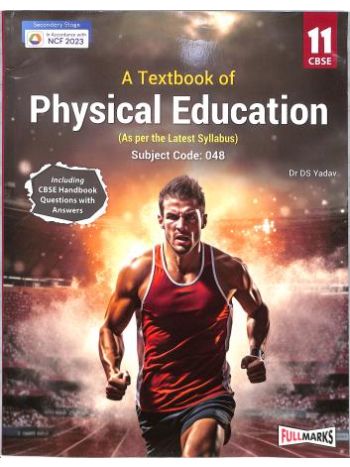 A Textbook Of Physical Education CBSE Class 11 -NCF 2023- Secondary Stage