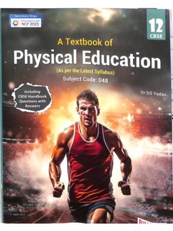 A Textbook Of Physical Education CBSE Class 12 -NCF 2023- Secondary Stage