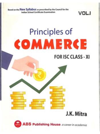 Principles Of Commerce For ISC Class 11 Vol 1 -2024-25-