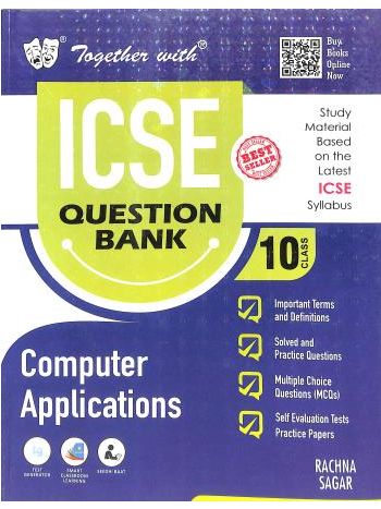 Together With ICSE Question Bank Computer Applications Class 10 -For 2025 Examination-
