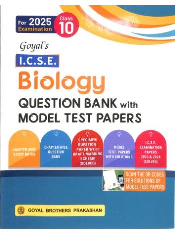 Goyal-s ICSE Biology Question Bank With Model Test Papers Class 10 -For 2025 Examination-