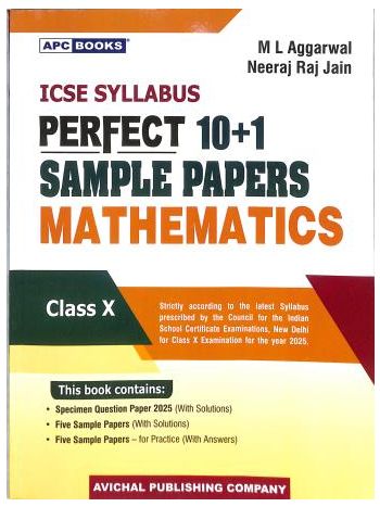APC ICSE Syllabus Perfect 10-1 Sample Papers Mathematics Class 10 -2025 Examination-