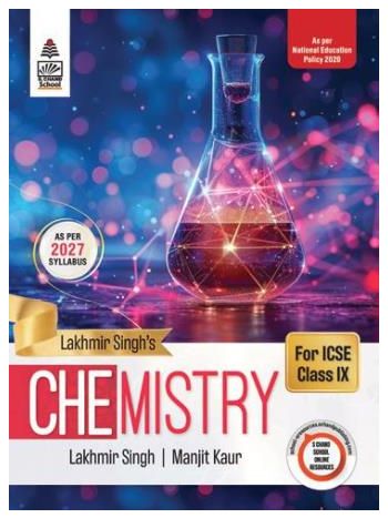 Lakhmir Singh---s Chemistry ICSE Class 9 -As Per 2027 Syllabus- NEP 2020