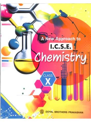 A New Approach To ICSE Chemistry Class 10 -2026-