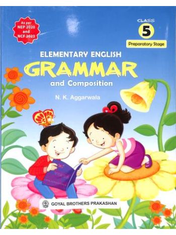 Elementary English Grammar And Composition Preparatory Stage Class 5 -NEP 2020 And NCF 2023-