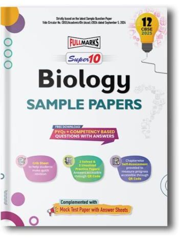 Super 10 Biology Sample Papers CBSE 12 -2025-