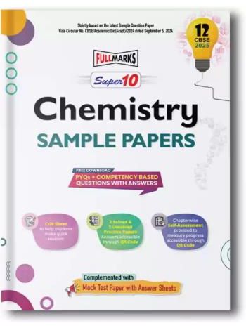 Super 10 Chemistry Sample Papers CBSE 12 -2025-
