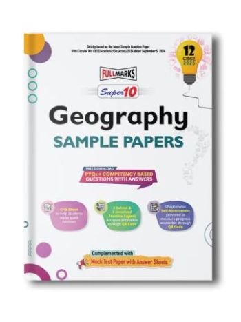 Super 10 Geography Sample Papers CBSE 12 -2025-