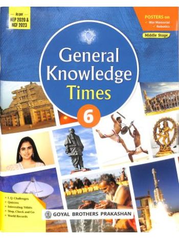 General Knowledge Times 6 -NEP 2020 - NCF 2023- Middle Stage