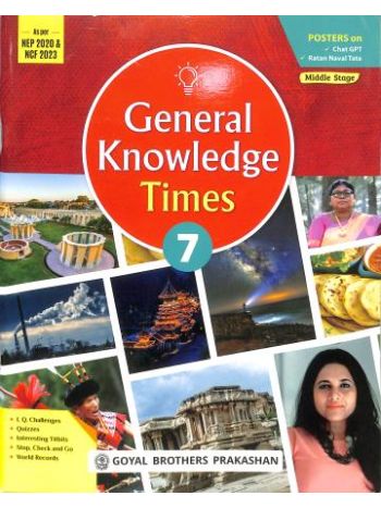 General Knowledge Times 7 -NEP 2020 - NCF 2023- Middle Stage