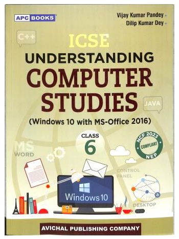 APC ICSE Understanding Computer Studies Class 6 -Windows 10 With MS-Office 2016- NEP 2020