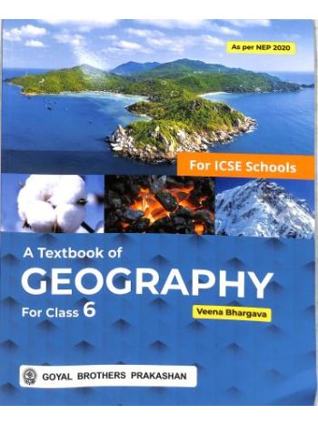 A Textbook Of Geography Class 6 ICSE -NEP 2020-