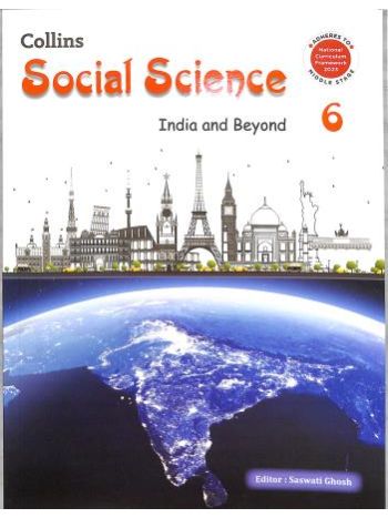 Collins Social Science 6 India And Beyond NCF 2023 Middle Stage