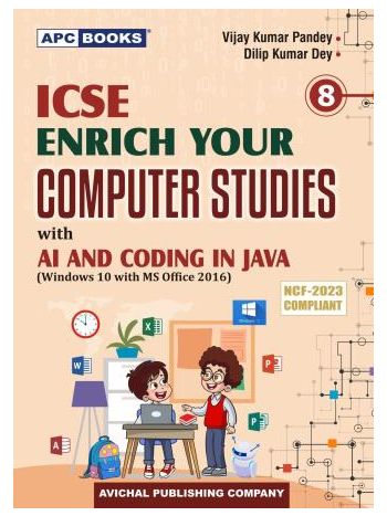APC ICSE Enrich Your Computer Studies Class 8 With AI And Coding In JAVA -W10 MS2016- NCF 2023