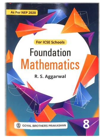 Foundation Mathematics ICSE 8 -NEP 2020-