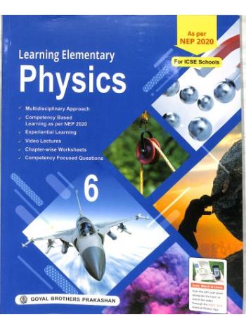 Learning Elementary Physics ICSE 6 -NEP 2020-