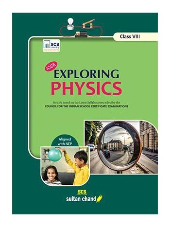 ICSE Exploring Physics Class 8 -NEP-