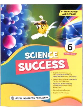 Science Success 6 -NEP 2020 And NCF 2023- Middle Stage