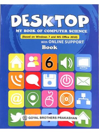 Desktop My Book Of Computer Science Book 6 -Based On Windows 7 - MS Office 2010-Middle Stage NEP-NCF