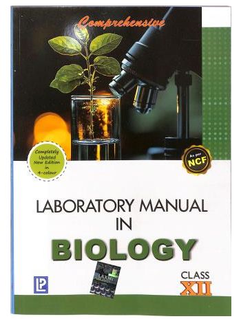 Comprehensive Laboratory Manual In Biology Class 12 NCF CBSE