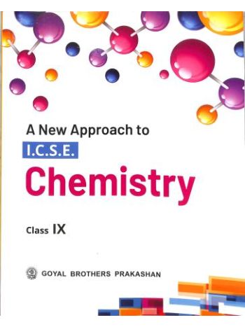 A New Approach To ICSE Chemistry Class 9 -2027-