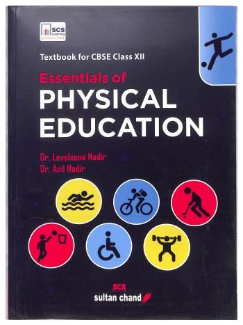 Essential Of Physical Education CBSE Class 12 -2025 Edition-