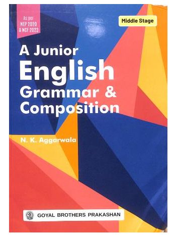 A Junior English Grammar - Composition -NEP 2020 - NCF 2023- Middle Stage