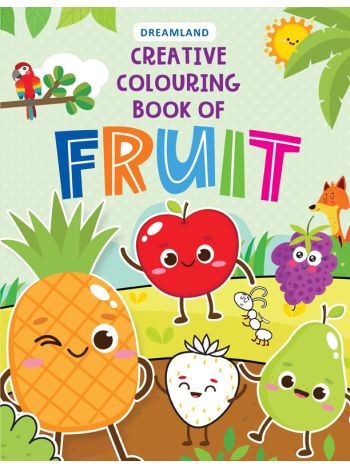 Creative Colouring Book  Fruits