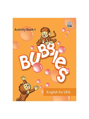 Bubbles Activity Book 1 English For LKG Primer 1