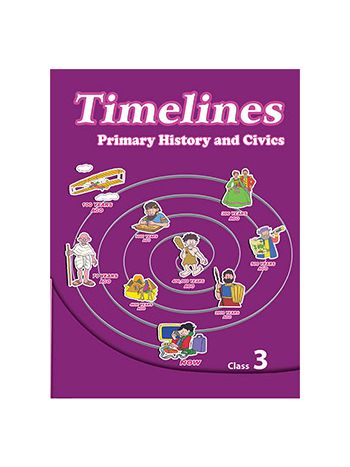 Timelines 3primary History And Civics For Class 3