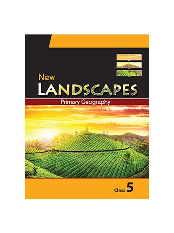 New Landscapes 5 Primary Geography For Class 5