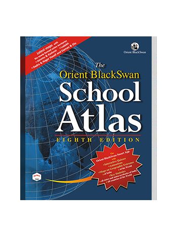 The Orient BlackSwan School Atlas  Eighth Edition