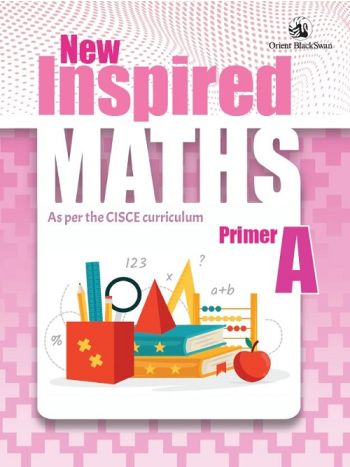 New Inspired Maths For CISCE Schools Primer A