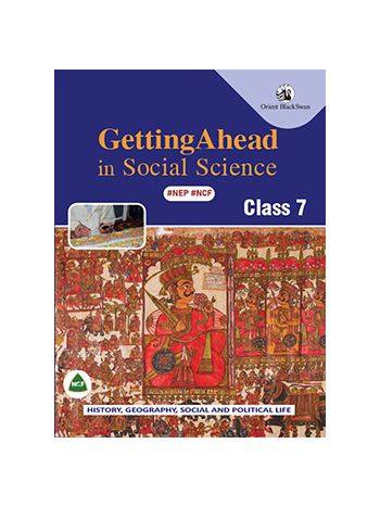 Getting Ahead In Social Science 7 Combined Edition NEP NCF