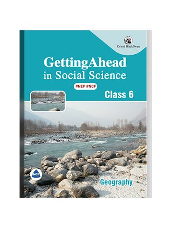 Getting Ahead In Social ScienceGeography Class 6 NEP NCF