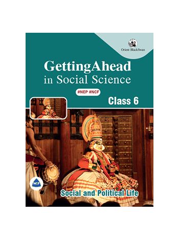 Getting Ahead In Social ScienceSocial And Political Life Class 6 NEP NCF