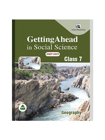 Getting Ahead In Social ScienceGeography Class 7 NEP NCF