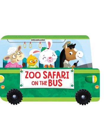 Zoo Safari On The Bus A Shaped Board Book With Wheels